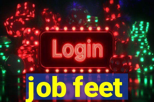 job feet